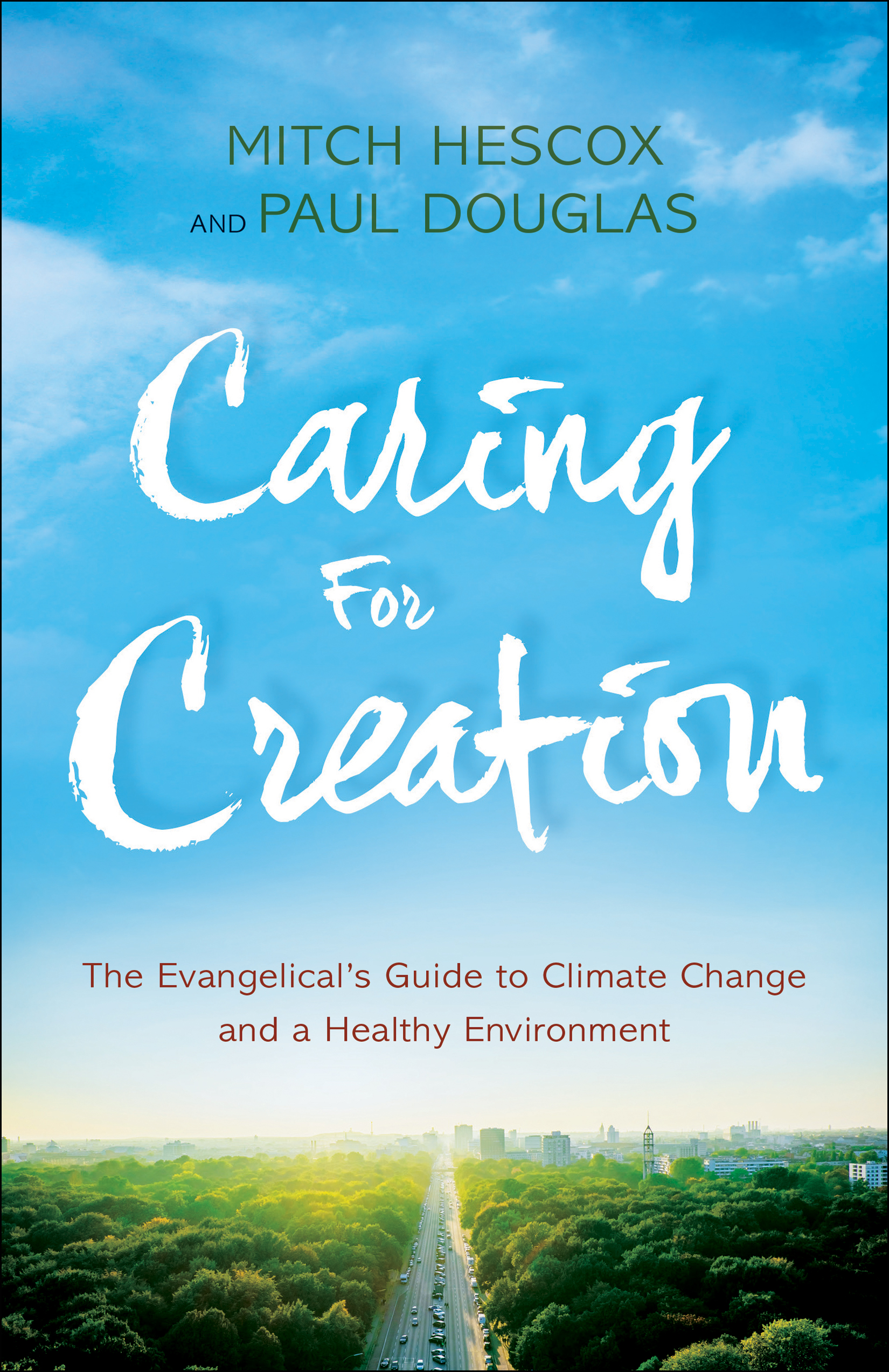 Climate Change, Caring for Creation, and Evangelicals
