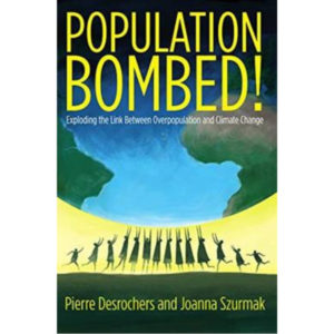 Population Bombed! Exploding the link Between Overpopulation and Climate Change