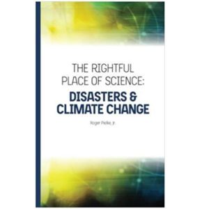 The Rightful Place of Science: Disasters and Climate Change