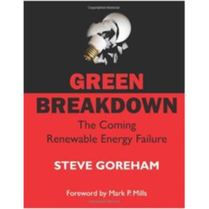 Green Breakdown: The Coming Renewable Energy Failure